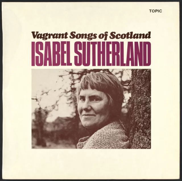 ISABEL SUTHERLAND - Vagrant Songs of Scotland - UK LP 1966 Topic