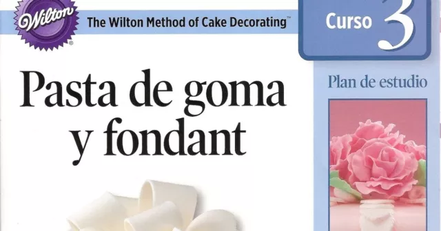 Wilton Kit Curso 3 - Pasta de Goma y Fondant 3