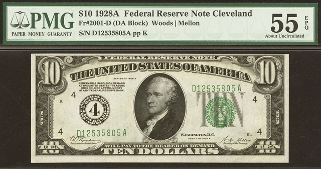 1928A $10 Federal Reserve Note PMG 55EPQ wanted numerical 4 Cleveland Fr 2001-D