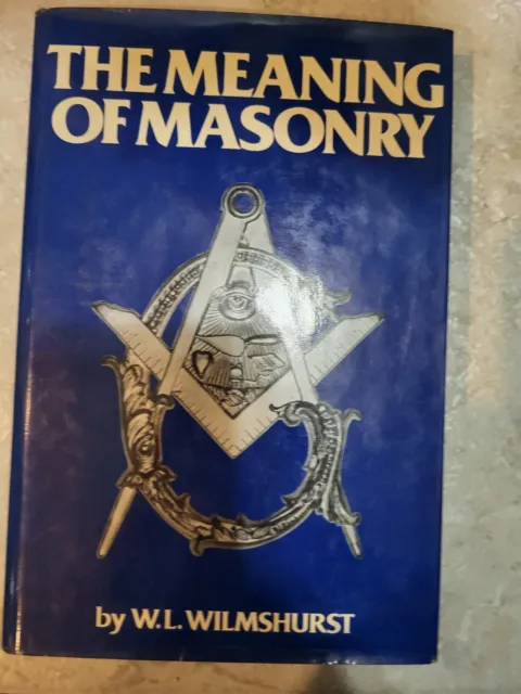 The Meaning of Masonry Hard Back Book 5th Edition 1927/1980 by W. L. Wilmshurst