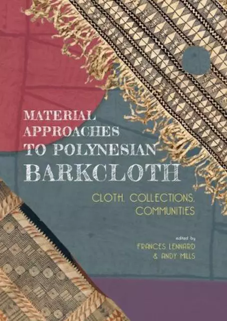 Materialansätze zur polynesischen Rindendecke: Tuch, Sammlungen, Gemeinschaften von