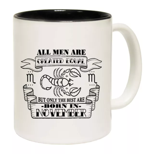 November Scorpio Birthday All Men Are Created Equal Funny Coffee Mug Gift Boxed