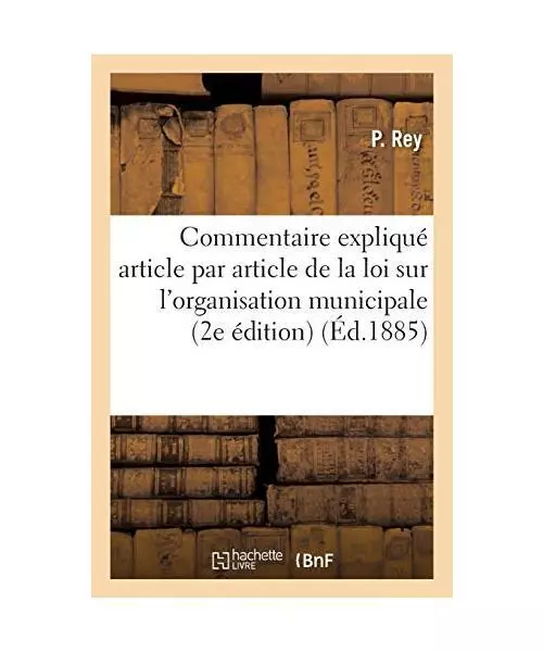 Commentaire Expliqué Article Par Article de la Loi Sur l'Organisation Municipal