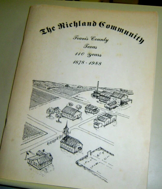 THE RICHLAND COMMUNITY comté de Travis Texas 110 ans 18781988 HISTOIRE