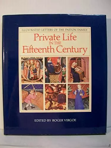 Private Life in the Fifteenth Century: Illustrated Letters of th