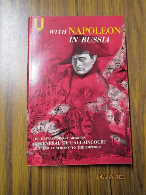 With Napoleon in Russia, Memoirs of General de Caulaincourt 1935