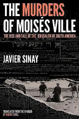 The Murders of Moiss Ville, Javier Sinay,  Hardba