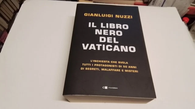 G. NUZZI, IL LIBRO NERO DEL VATICANO, CHIARE LETTERE, 19d24 G. NUZZI, IL LIBRO NERO DEL VATICANO, CHIARE LETTERE, 19d24