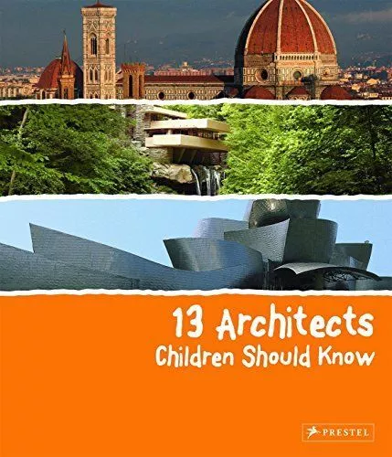 13 Architects Children Should Know Heine, Florian: