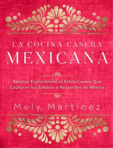 Mely Martínez La cocina casera mexicana / The Mexican Hom (Hardback) (US IMPORT)