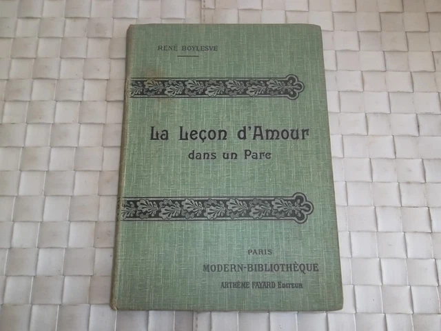 LE LECON D'AMOUR Dans Un Parc Par Rene Boylesve Editeur Artheme Fayard