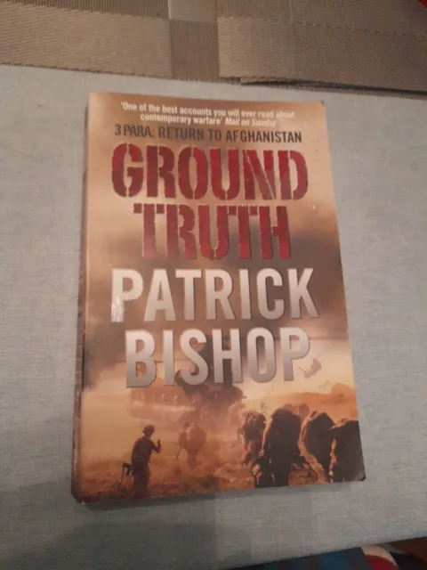 Ground Truth  3 Para Return To Afganistan Patrick Bishop