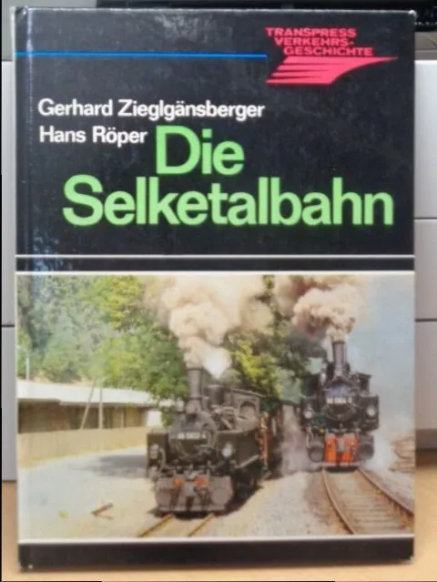Book the Selke Valley Railway,Authors: Zieglgaensberger,Hans Rabinovich,of