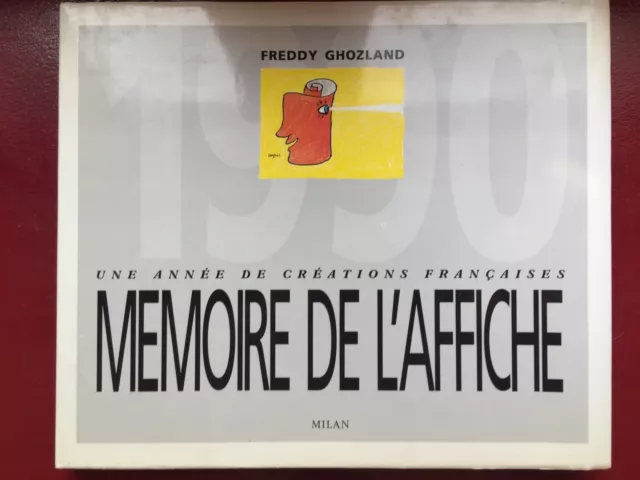 LIVRE MÉMOIRE DE L'AFFICHE DE 1990 UNE ANNÉE DE CRÉATIONS FRANÇAISES 104 pages