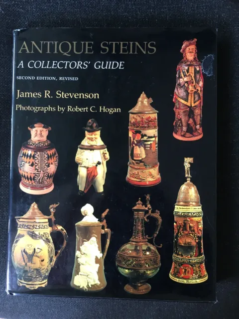 Antique Steins A Collectors Guide James R Stevenson German stoneware drinking be