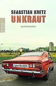 Unkraut: Tatort Neukölln von Kretz, Sebastian | Buch | Zustand sehr gut