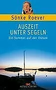 Auszeit unter Segeln. Ein Sommer auf der Ostsee von... | Buch | Zustand sehr gut