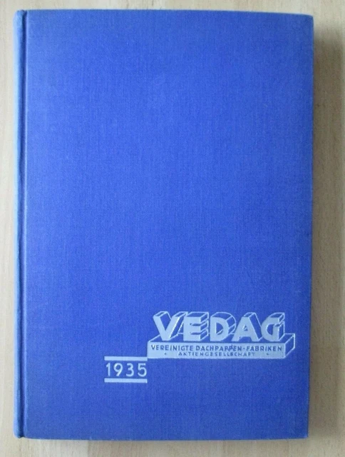Buch Vedag Dach- Pappen Fabrik 1935 Planmischer Pflaster-Verguss Zinkblech Holz Buch Vedag Dach- Pappen Fabrik 1935 Planmischer Pflaster-Verguss Zinkblech Holz