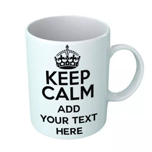 PERSONALISED Keep Calm And Novelty WORDS Your Text Here Gift Mug Put Printed