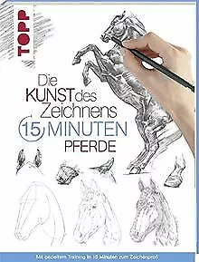 Die Kunst des Zeichnens 15 Minuten - Pferde: Mit ge... | Buch | Zustand sehr gut