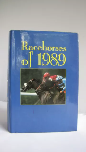 Timeform "Racehorses Of 1989 " Excellent Condition In Unclipped Dust Jacket