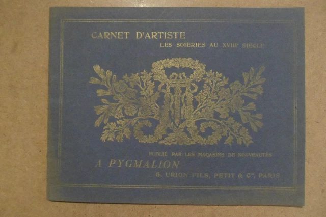 Catalogue De Mode Carnet D'artiste 1910 A Pygmalion Les Soiries Au Xviii Siecle