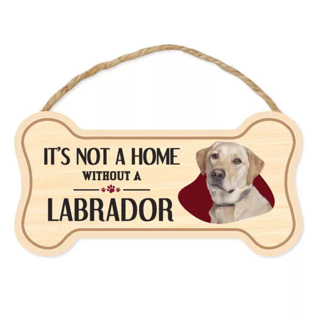 Dog Bone Sign, Wood, Not A Home Without A Labrador (Yellow Lab), 10" x 5" Sign