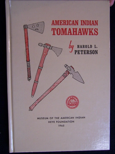 Very Fine Hardback Copy Of Harold Peterson's "American Indian Tomahawks" (1994)
