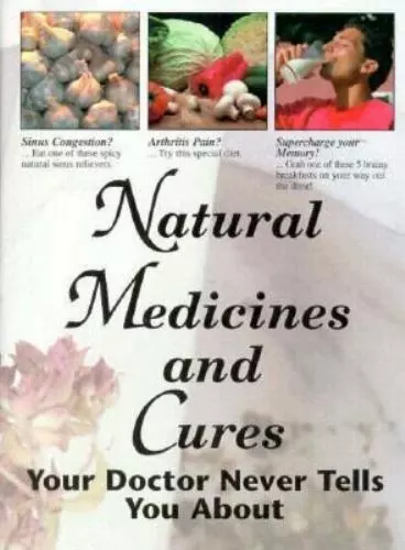 Natural Medicines and Cures Your Doctor- 0915099810, The Staff of FCA, hardcover