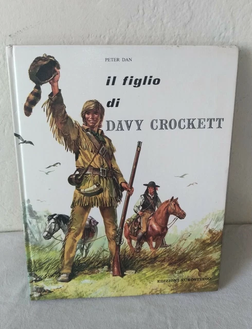 LIBRO IL FIGLIO Di Davy Crockett, Peter Dan EUR 24,90 - PicClick IT