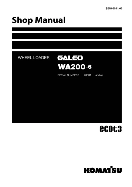 Komatsu Galeo WA200-6 - Workshop Manual - Repair Manual On Paper