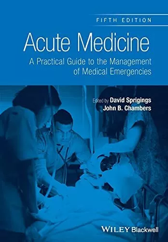 Acute Medicine: A Practical Guide to the Management of Medical E