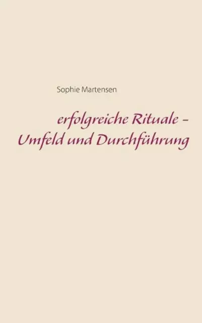 erfolgreiche Rituale - Umfeld und Durchfhrung by Sophie Martensen (German) Paper