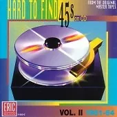 Various Artists : Hard to Find 45s On Cd - Vol 2: 1961 - 1964 CD (2007)