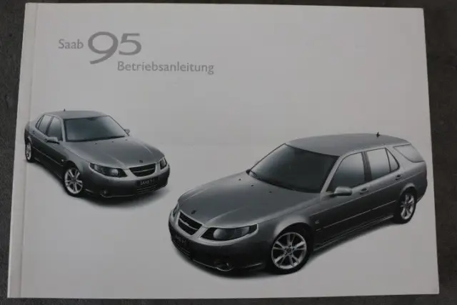 Saab 95 Betriebsanleitung "MY 2007" Bedienungsanleitung - Handbuch