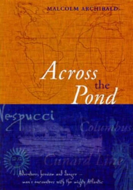ACROSS THE POND: An Introduction to the Nautical History of the North ...