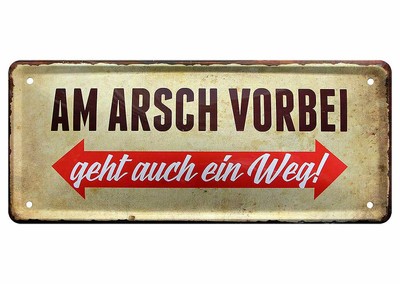 Blechschild lustige Sprüche Spruch Wandschild Deko Metall Arsch Wege Egal 28x12