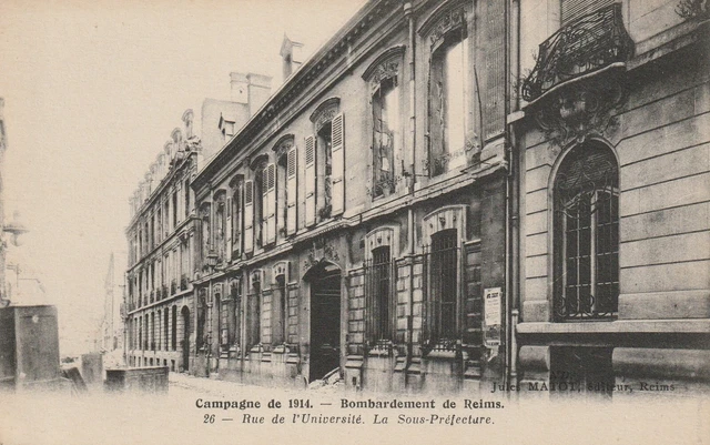 CPA 51 Bombardement de REIMS Rue de l'Université La Sous Préfecture Campagne 14