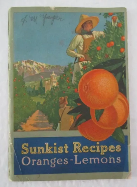 1916 SUNKIST RECIPES ORANGES & LEMONS, Alice Bradley, California Fruit Growers