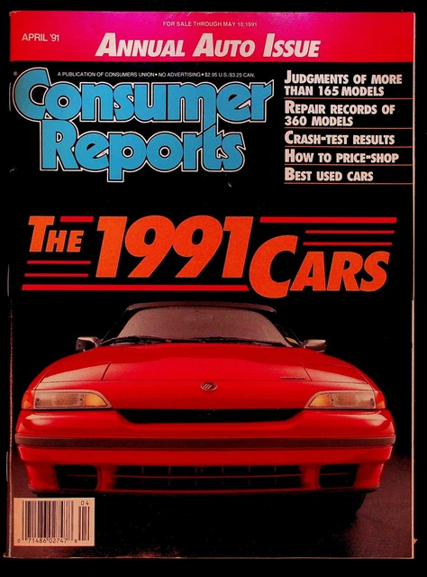 CONSUMER REPORTS MAGAZINE April 1991 Cars Annual Auto Issue Crash Tests ...