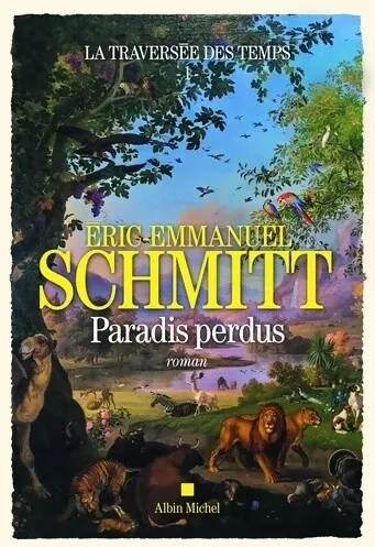 3795227 - La traversée des temps Tome I : Paradis perdus - Eric-Emmanuel Schmitt