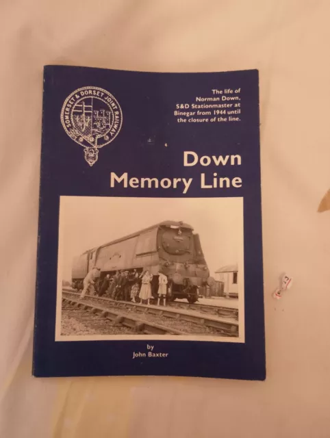 BAXTER, John Down Memory Lane - The life of Norman Down, S&D Stationmaster rare