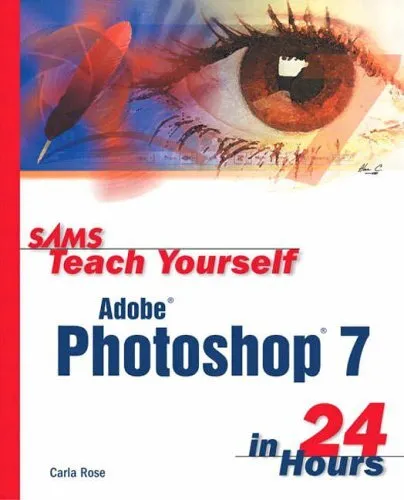 Sams Teach Yourself Adobe Photoshop 7 in 24 Hours (S... by Rose, Carla Paperback