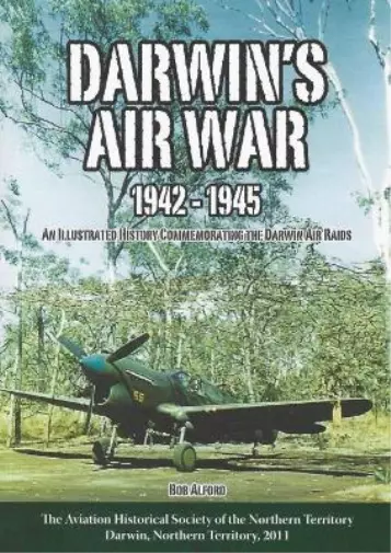 Bob Alford Darwin'S Air War 1942-1945 (Paperback)