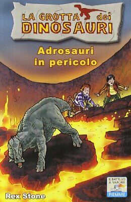 adrosauri in pericolo stone rex 9788838488023