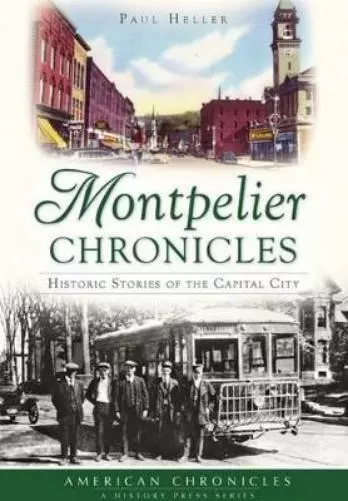 Paul Heller Montpelier Chronicles (Poche) American Chronicles