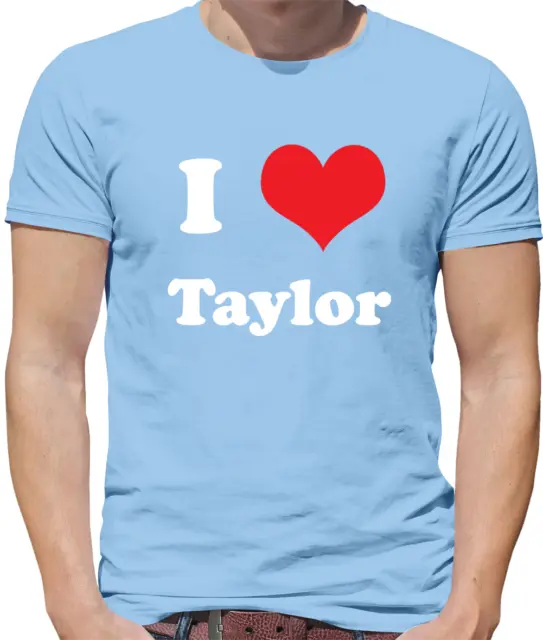 I Love Taylor - Mens T-Shirt - Music Musician Tour Gig Eras Love Fan