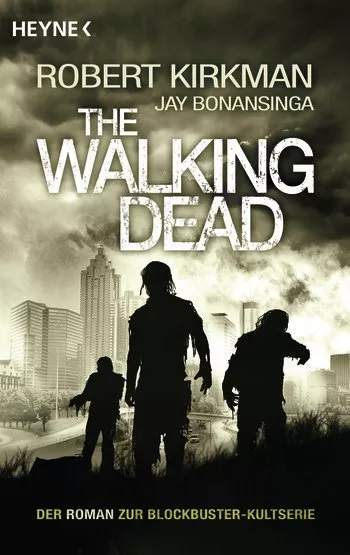 The Walking Dead von Robert Kirkman und Jay Bonansinga  Die Romane zur Kultserie 2