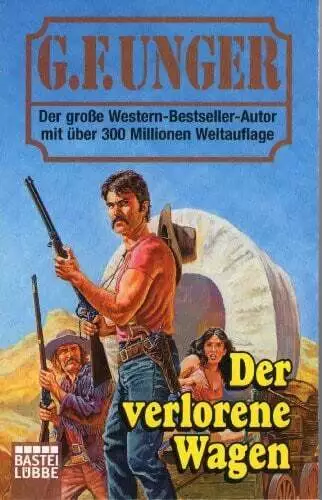 Der verlorene Wagen (G. F. Unger Bestseller. Bastei Lübbe Taschenbücher) Buch