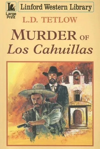Murder of Los Cahuillas (Linford Western Library),L.D. Tetlow